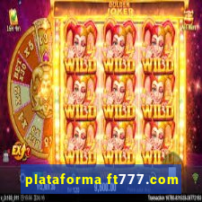 plataforma ft777.com